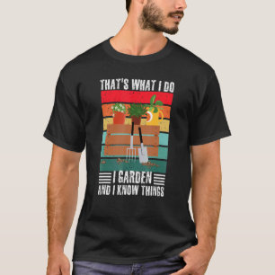 Camiseta Isso É O Que Eu Faço Eu Cuido Do Jardim E Sei Cois