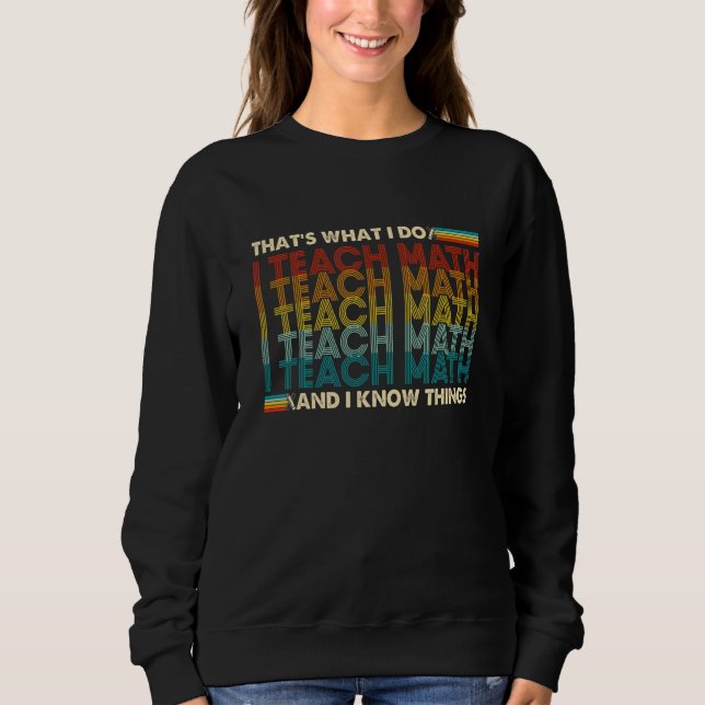 Camiseta Isso É O Que Eu Faço Eu Ensino Matemática Eu Sei C (Frente)