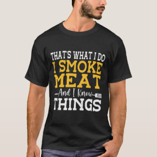 Camiseta Isso É O Que Eu Faço Eu Fumo Carne E Eu Sei Das Co