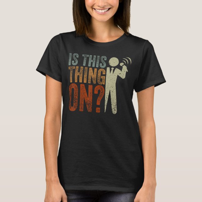 Camiseta Isso Está No Microfone Comediante De Comédia De Pé (Frente)