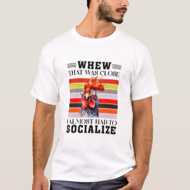 Camiseta Isso Foi Próximo - Citações Engraçadas