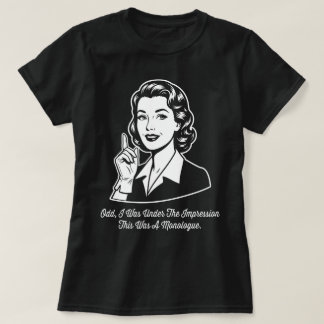 Camiseta Isso Foi um Monólogo Retro Sarcástico