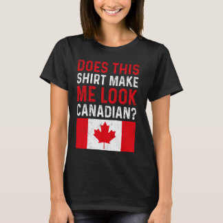 Camiseta Isso me faz parecer canadense - Canadá flag Mapl