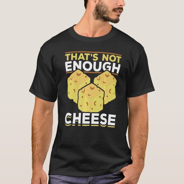 Camiseta Isso Não É Comida de Queijo Suficiente Lanche para (Frente)