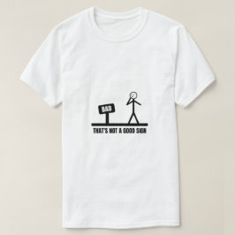 Camiseta Isso não é um bom sinal Stickman