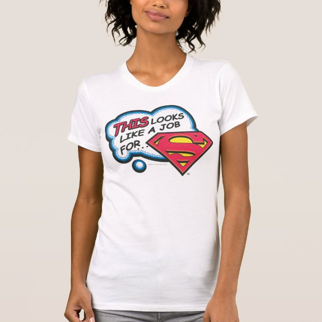 Camiseta Isso parece um trabalho para o Super-Homem (Frente)