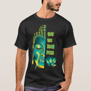 Camiseta Isso Também Passará Buda Inspiradora Buda