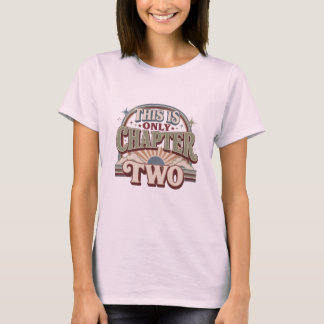 Camiseta Isto É Apenas Capítulo Dois Citação Retro | Novo I