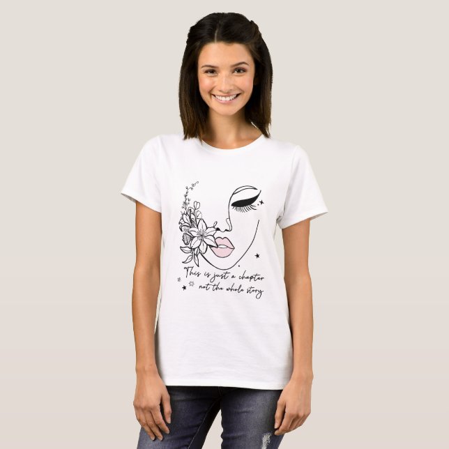 Camiseta Isto é Apenas um Capítulo Citação Positiva  (Frente Completa)