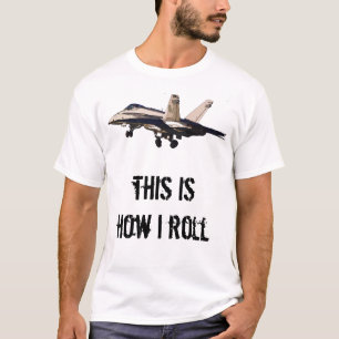 Camiseta Isto é como eu rolo - a decolagem FA-18