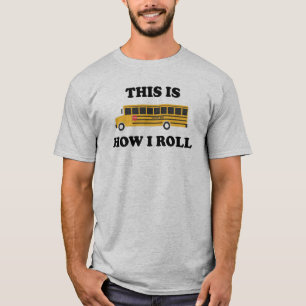 Camiseta Isto é como eu rolo citações engraçadas do