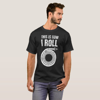 Camiseta Isto é como eu rolo o design engraçado do