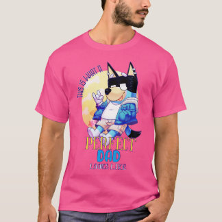 CAMISETA ISTO É COMO UM PAI PERFEITO É