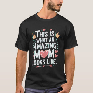 Camiseta Isto É Como Uma Mãe Incrível Se Parece Aniversário