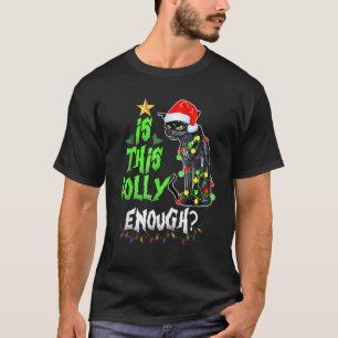 Camiseta Isto É Jolly O Suficiente Noel Black Cat Christma