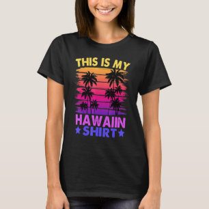 Camiseta Isto É Meu Havaiano Aloha Havaí Homens Mulheres