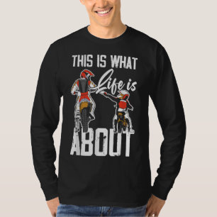 Camiseta Isto É O Que A Vida É Sobre Pai E Filho Motocross 
