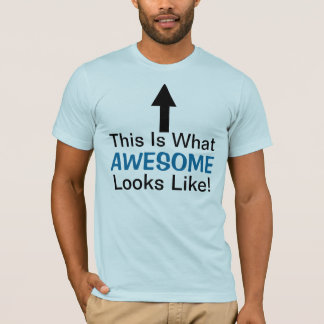 Camiseta Isto É O Que Parece Incrível!Camiseta