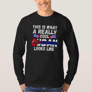 Camiseta isto é o que parece um cubano realmente fixe Cuba