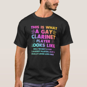Camiseta Isto É O Que Parece Um Jogador De Clarinet De Gay