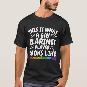Camiseta Isto é o que parece um jogador Gay Clarinet