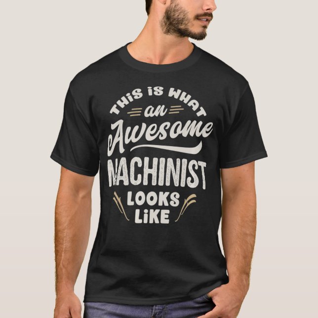 Camiseta Isto É O Que Parece Um Máquinista Incrível (Frente)