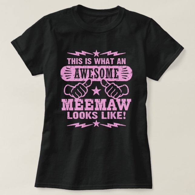 Camiseta Isto É O Que Parece Um MeeMaw Incrível (Frente do Design)