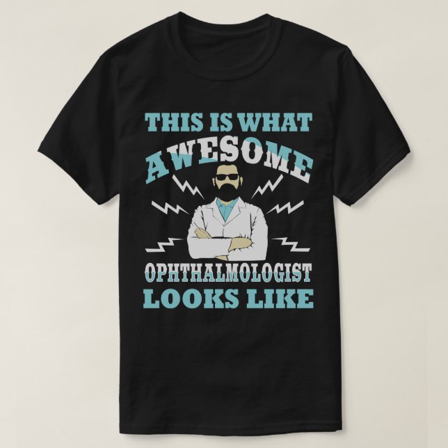 Camiseta Isto É O Que Parece Um Oftalmologista Fantástico (Frente do Design)
