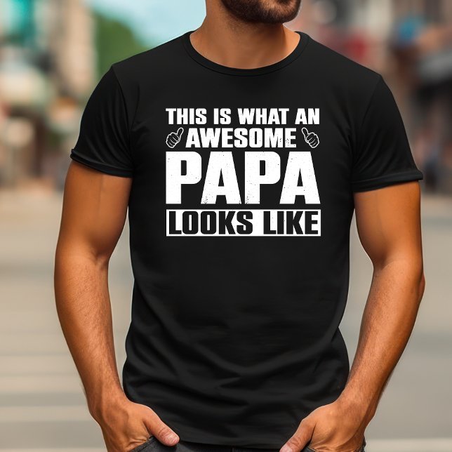 Camiseta Isto é o que parece um Papá Incrível | Avô (This Is What an Awesome Papa Looks Like | Grandpa T-Shirt)
