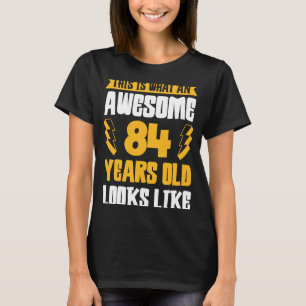 Camiseta Isto É O Que Parece Uma Criança Incrível De 84 Ano