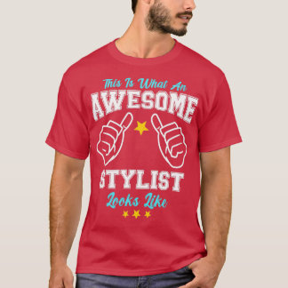 Camiseta Isto É O Que Parece Uma Estilista Incrível 1