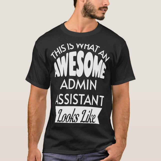 Camiseta Isto É O Que Um Admin Assistant Incrível Parece (Frente)