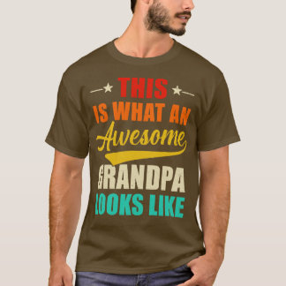 Camiseta Isto É O Que Um Avô Incrível Parece Com Pais
