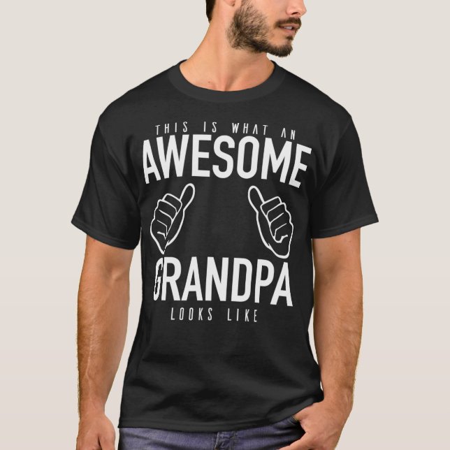 Camiseta Isto É O Que Um Avô Incrível Parece Engraçado (Frente)
