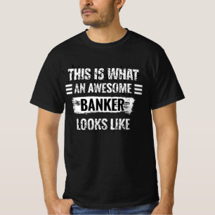 Camiseta Isto É O Que Um Banqueiro Incrível Parece