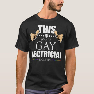 Camiseta Isto é o que um eletricista Gay parece LGBT