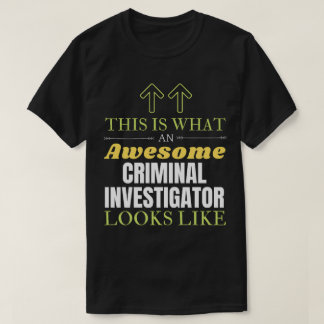 Camiseta Isto é o que um incrível investigador criminal par