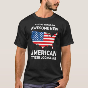 Camiseta Isto É O Que Um Novo Cidadão Americano Incrível Pa