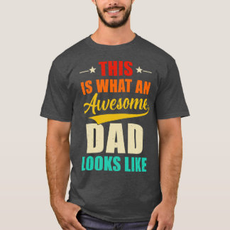 Camiseta Isto É O Que Um Pai Incrível Parece Um Dia de os p