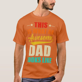 Camiseta Isto É O Que Um Pai Incrível Parece Um Dia de os p