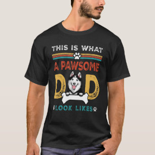 Camiseta Isto É O Que Um Pai Pawsome Se Parece Com Hus Sibe
