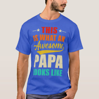 Camiseta Isto É O Que Um Papá Incrível Parece Pais Da