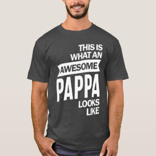 Camiseta Isto é o que um Pappa incrível