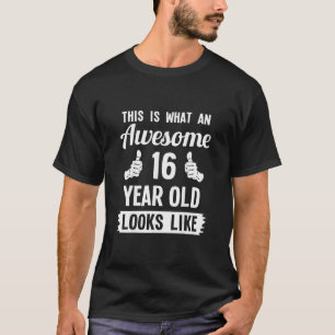Camiseta Isto É O Que Uma Criança Incrível De 16 Anos Se Pa