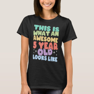 Camiseta Isto é o que uma criança incrível de 5 anos parece