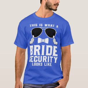 Camiseta Isto é o que uma Segurança das Noivas se parece co