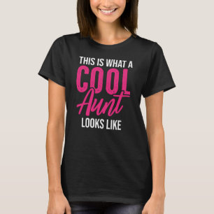 Camiseta Isto É O Que Uma Tia Legal Parece