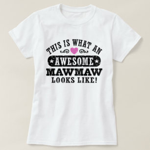 Camiseta Isto é que MawMaw impressionante olha como