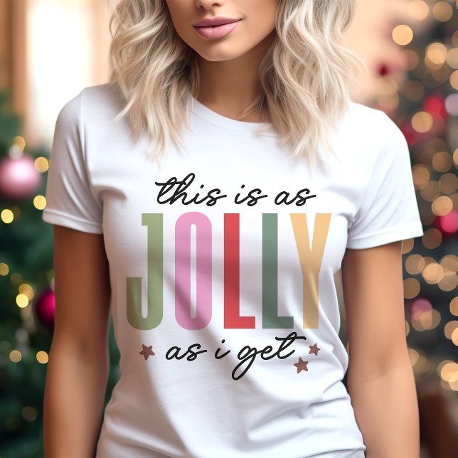 Camiseta Isto É Tão Jolly Como Eu Fico Engraçado De Natal (Criador carregado)