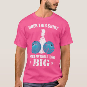 Camiseta Isto Faz As Minhas Bolas Parecerem Uma Grande Boli